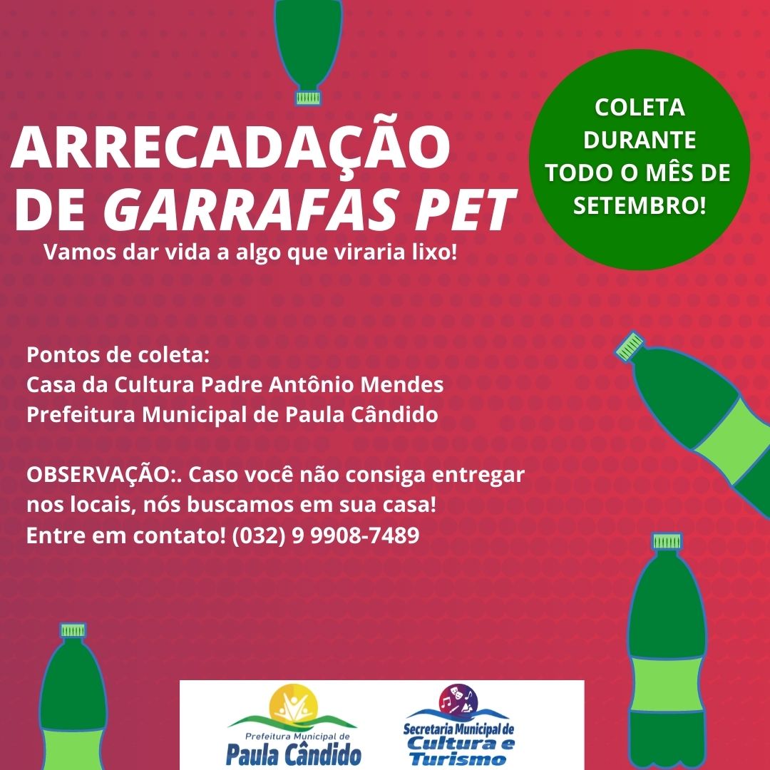 Notícias Prefeitura Municipal de Paula Cândido - Secretaria Municipal de Cultura e Turismo promove arrecadação de garrafas PET